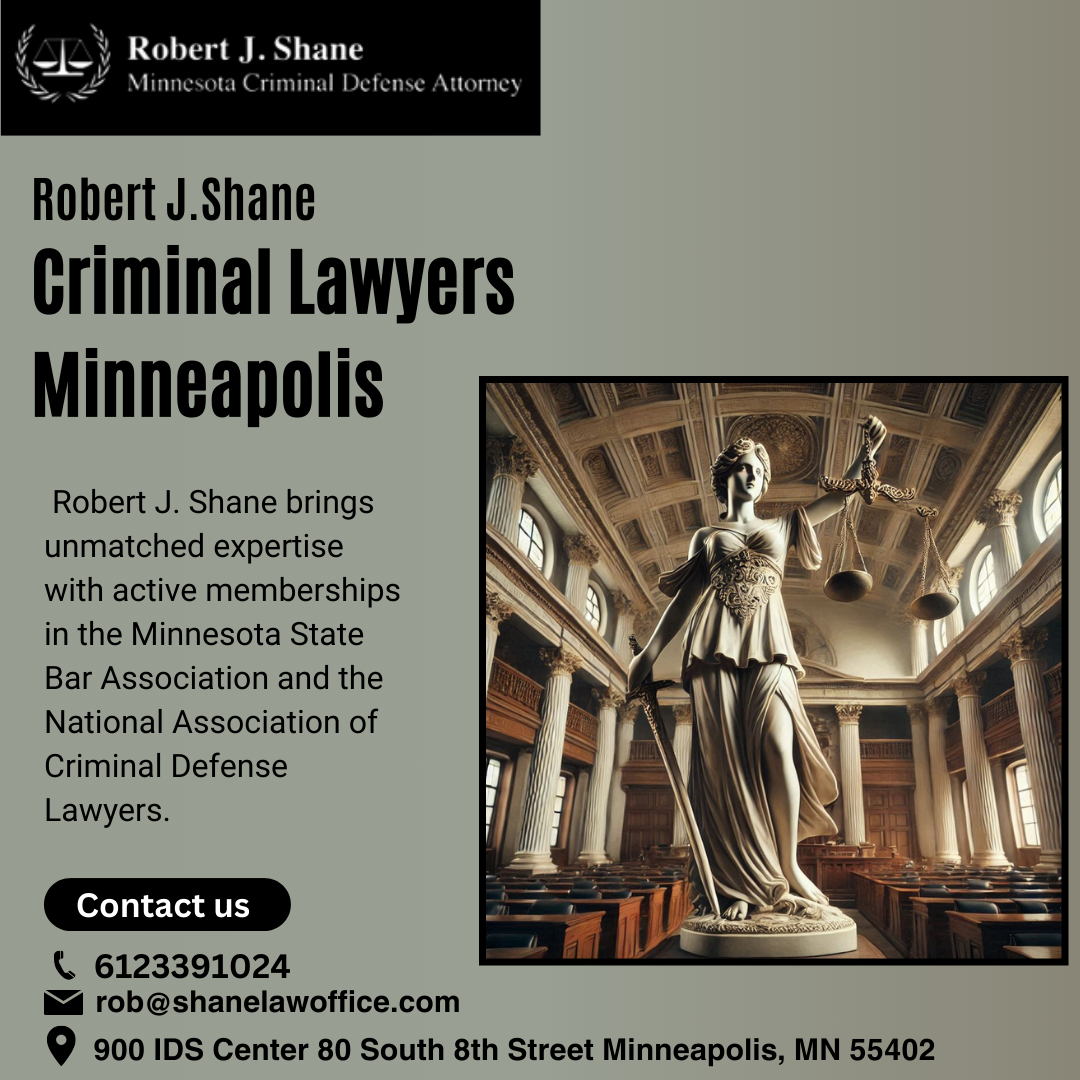 Experienced Criminal Lawyer Minneapolis - Robert J. Shane